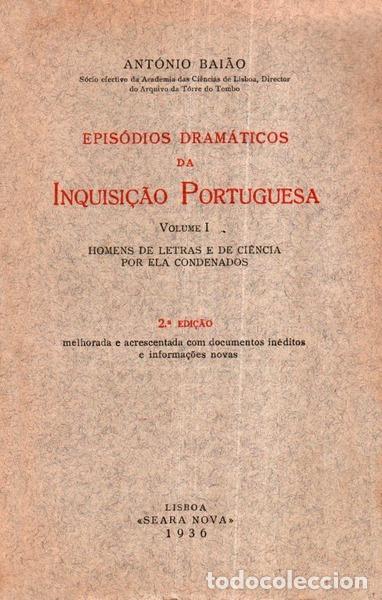 Libros antiguos: BAI&Atilde;O. (Ant&oacute;nio) - EPIS&Oacute;DIOS DRAM&Aacute;TICOS DA INQUISI&Ccedil;&Atilde;O PORTUGUESA. [3 VOLS./2.&ordf; EDI&Ccedil;&Atilde;O]