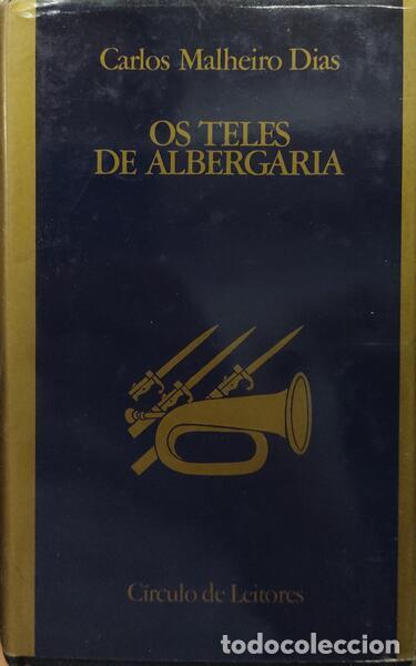 Libros antiguos: MALHEIRO DIAS. (Carlos) - OS TELES DE ALBERGARIA.