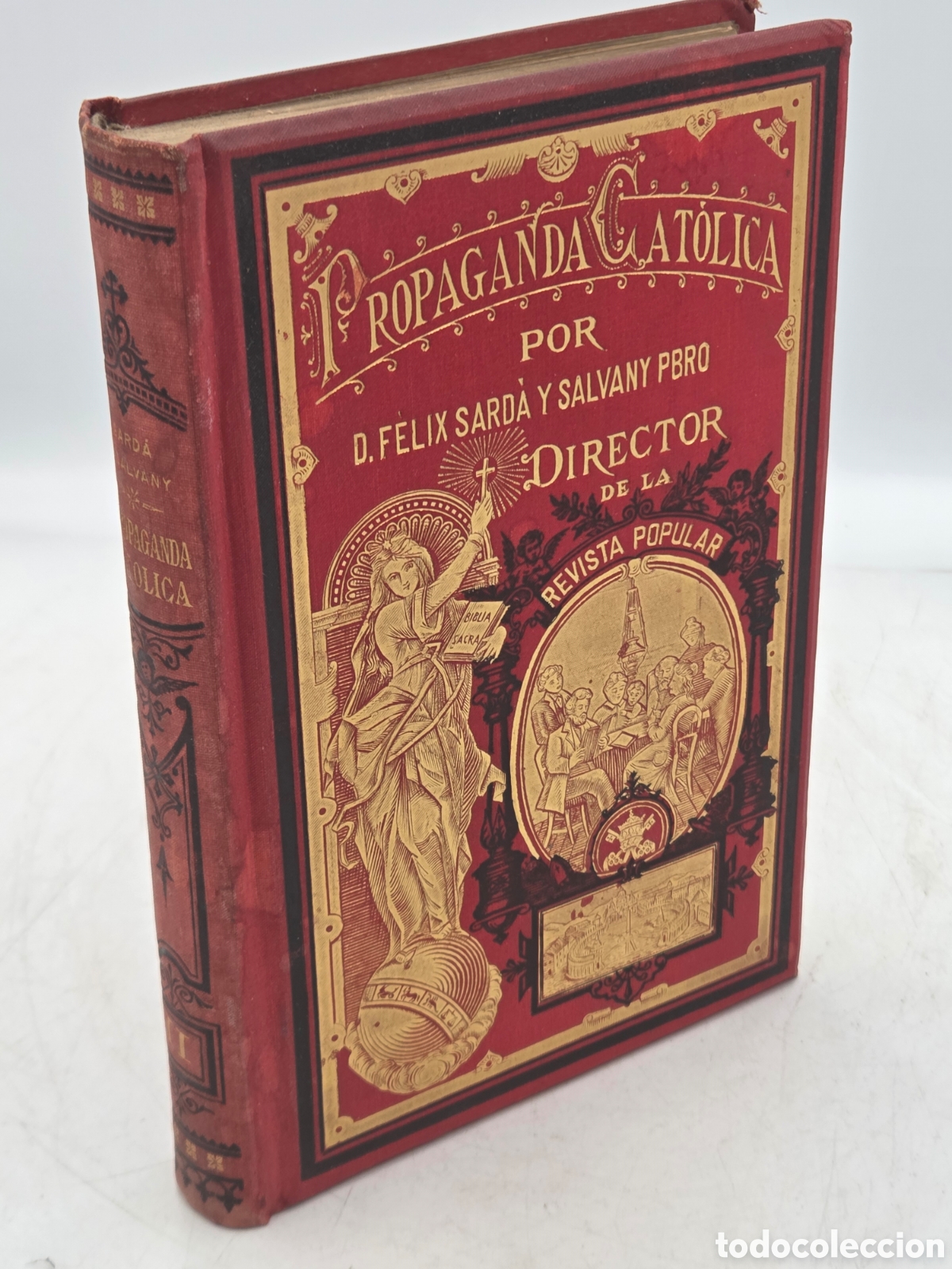 Libros antiguos: PROPAGANDA CAT&Oacute;LICA 1884 Tomo II F&eacute;lix Sard&aacute;