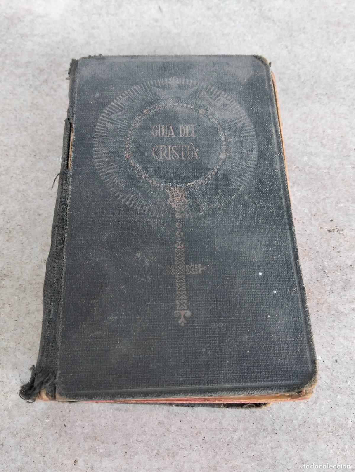 Libros antiguos: Gu&iacute;a del cristi&agrave; llibre religi&oacute;s antic passos i cerimonies sant rosari