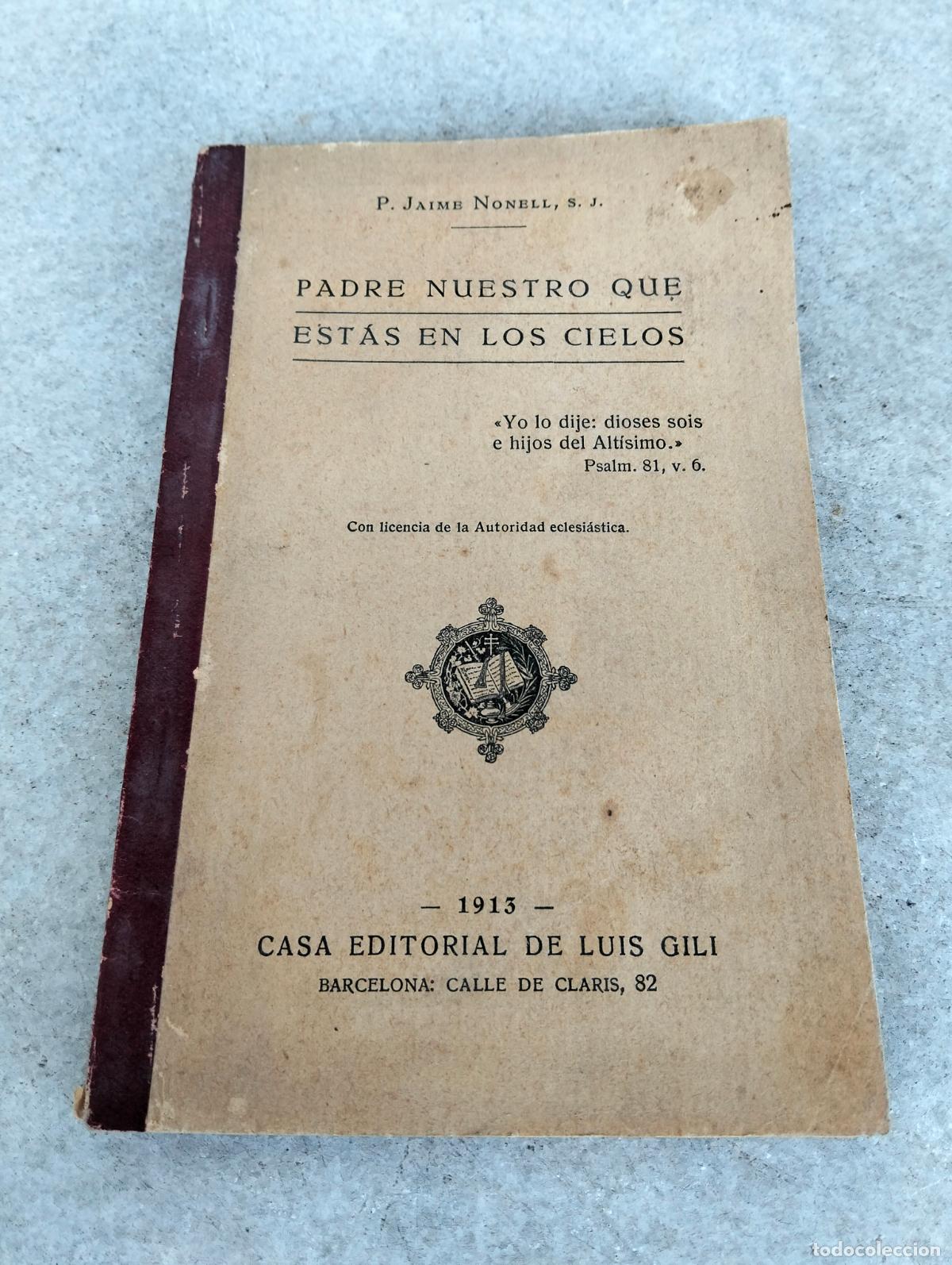 Old books: Padre nuestro que est&aacute;s en los cielos p jaime nonell casa editorial de luis gili 1913
