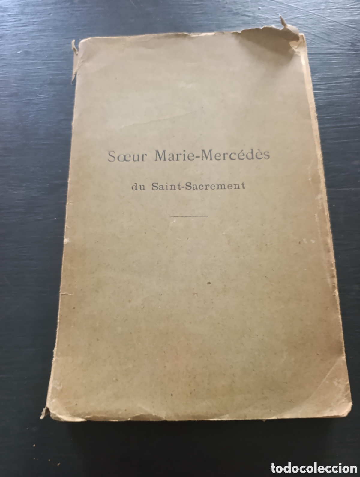 Libros antiguos: S&oelig;ur Marie-Merc&eacute;d&egrave;s du Saint-Sacrement