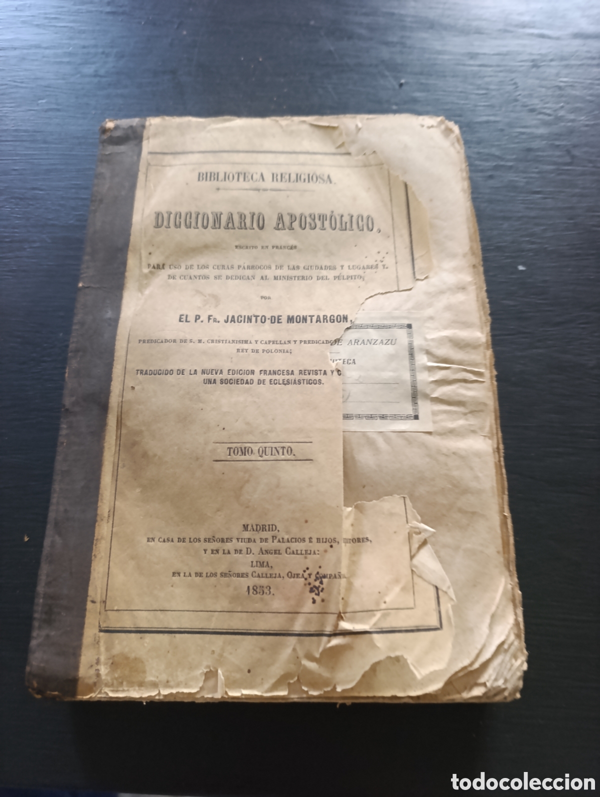 Libros antiguos: DIGGIONARIO APOSTOLIGO. EL P. FR. JACINTO DE MONTARGON,. tomo 5