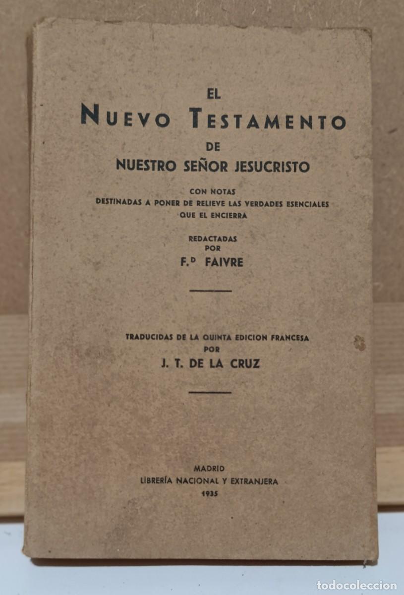 Old books: El Nuevo Testamento (1934-1935) - F.D. Faivre / J.T. de la Cruz - Librer&iacute;a Nacional y Extranjera