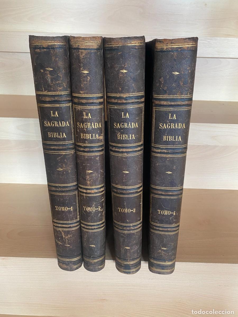 Libros antiguos: LA SAGRADA BIBLIA, FELIX TORRES AMAT, GUSTAVO DORE, MONTANER Y SIMON,4vol 1883, completa.