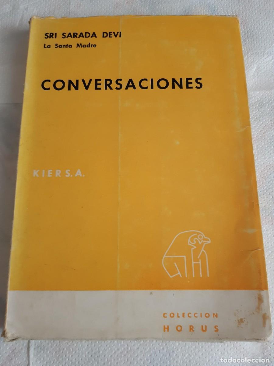 Libros antiguos: SRI SARADA DEVI. LA SANTA MADRE. CONVERSACIONES. EDITORIAL KIER. autoayuda espiritualidad