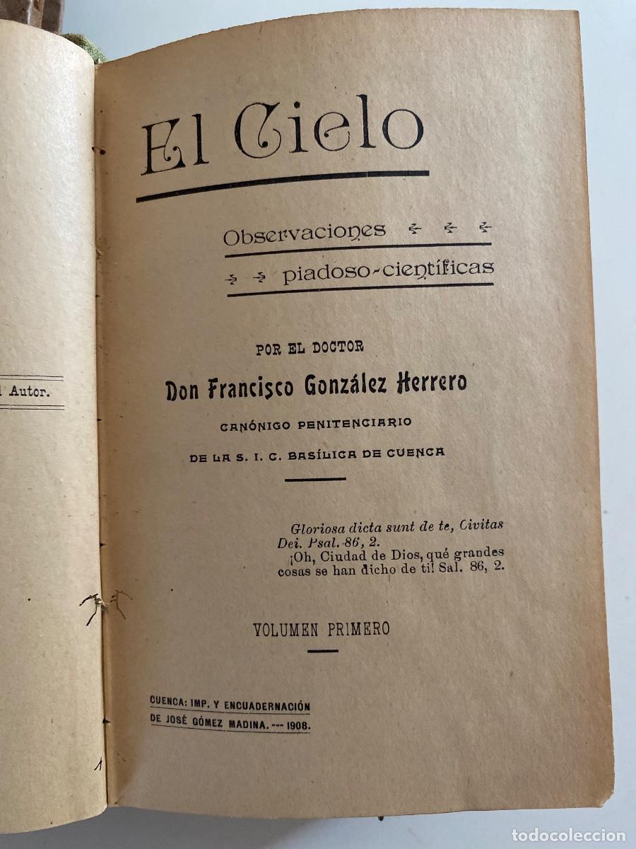 Libros antiguos: El cielo. Observaciones piadoso-cient&iacute;ficas. F. Gonzalez Herrero. 1908. 3 tomos encuadernados en uno