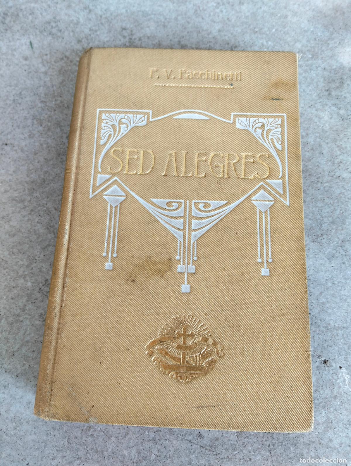 Old books: Sed alegres f v p vittorino facchinetti el serafico pobrecillo y la alegria de la vida 1922