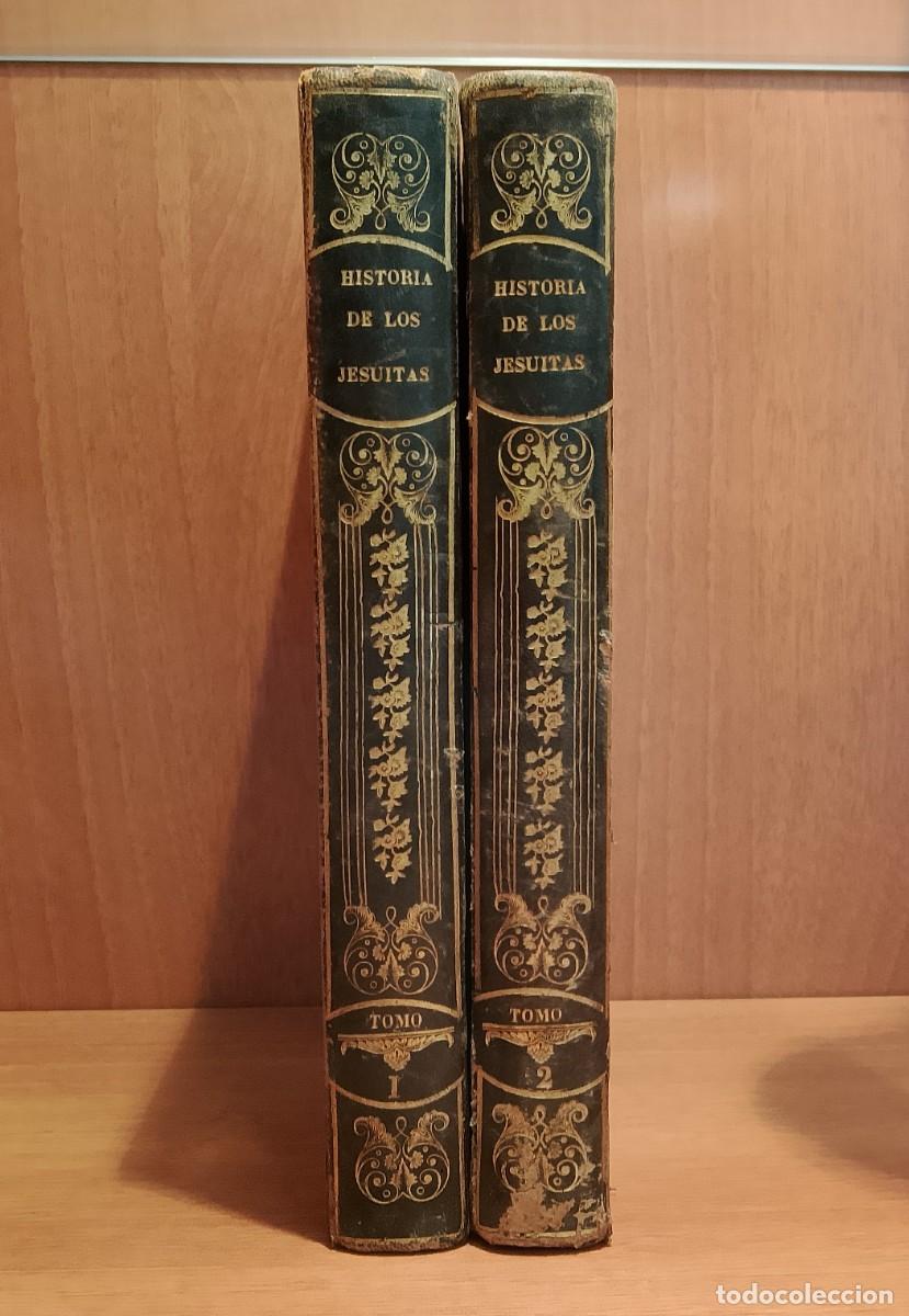Libros antiguos: Historia de Los Jesuitas. Adolfo Boucher. Tomos I y II.