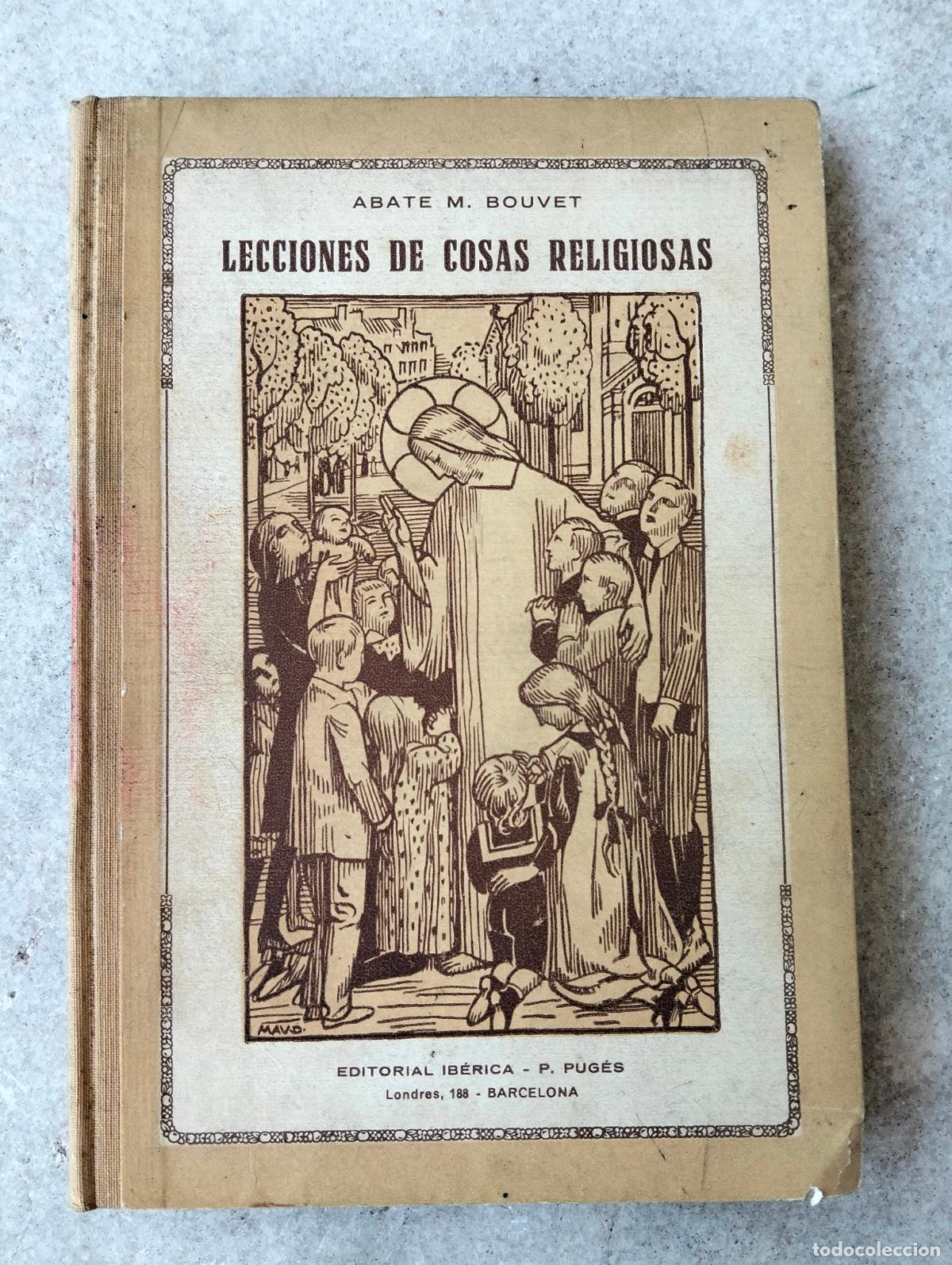 Libros antiguos: Lecciones de cosas religiosas primeras nociones de instrucci&oacute;n religiosa abate bouvet iberica 1914