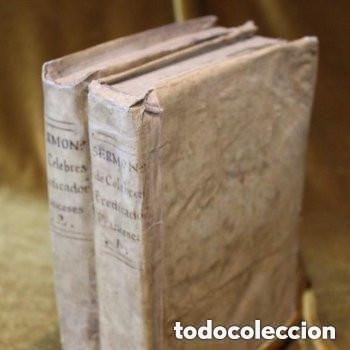 Libros antiguos: Sermones de los m&aacute;s c&eacute;lebres predicadores franceses, Tomos I y II, traductor Francisco Mariano Nipho
