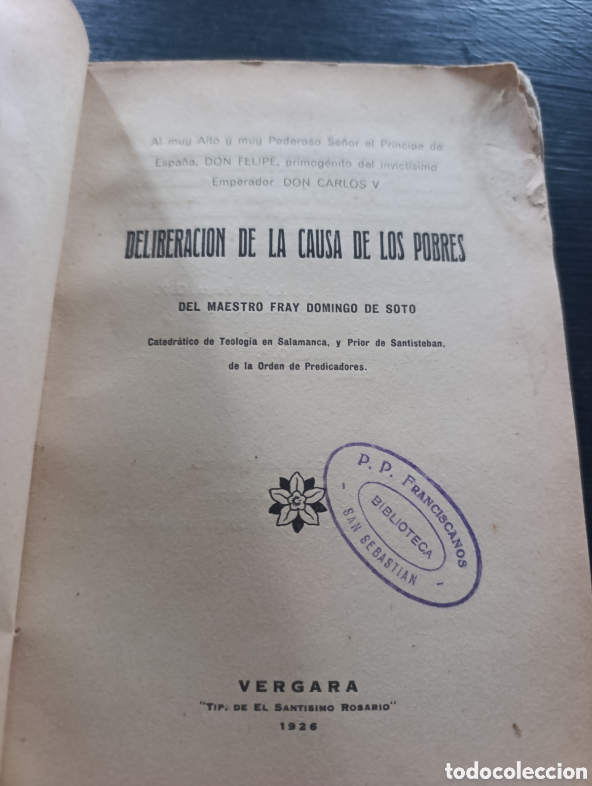 Libros antiguos: DELIBERACION DE LA CAUSA DE LOS POBRES DEL MAESTRO FRAY DOMINGO DE SOTO
