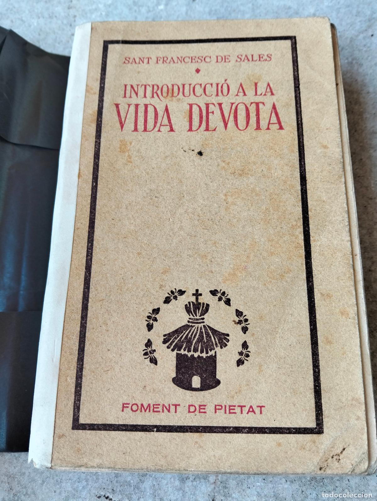 Libros antiguos: Introducci&oacute; a la vida devota Sant Francesc de Sales foment de pietat