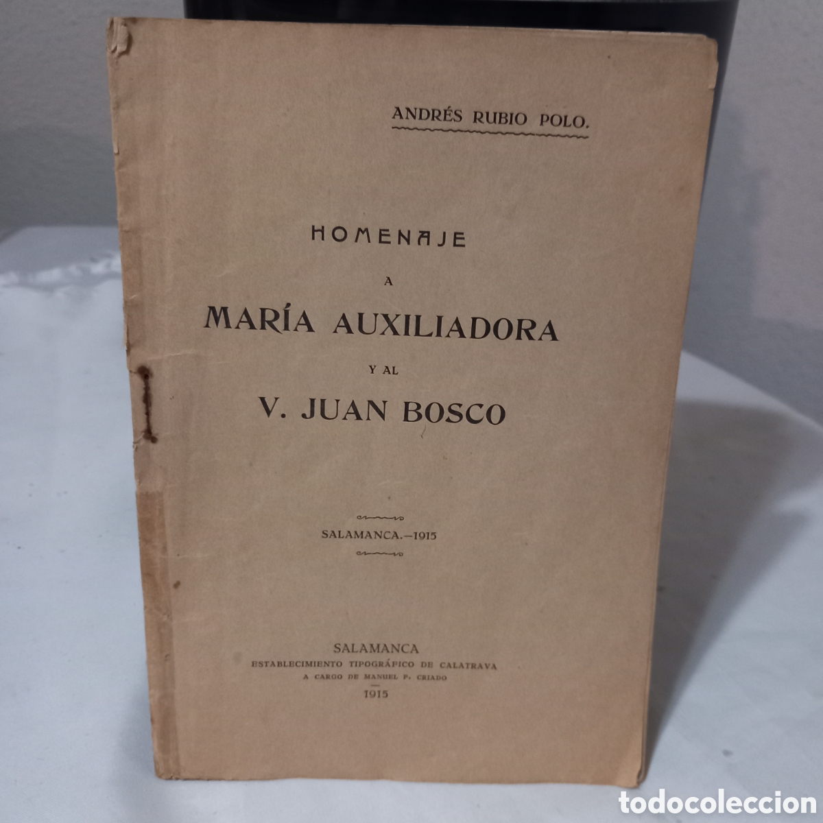 Antiquarische B&uuml;cher: HOMENAJE A M&ordf;AUXILIADORA y al V.JUAN BOSCO (ANDR&Eacute;S RUBIO/Salamanca 1915)