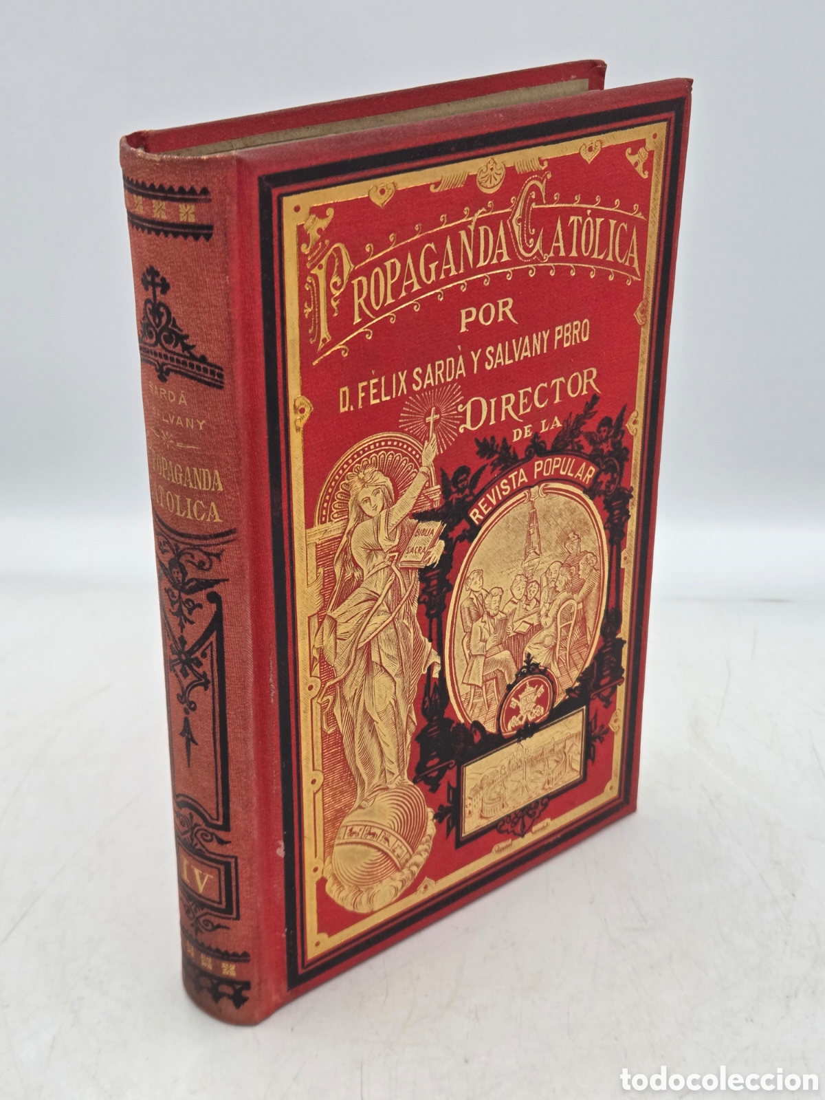 Livres anciens: PROPAGANDA CAT&Oacute;LICA F&eacute;lix Sard&aacute; 1885 Tomo IV