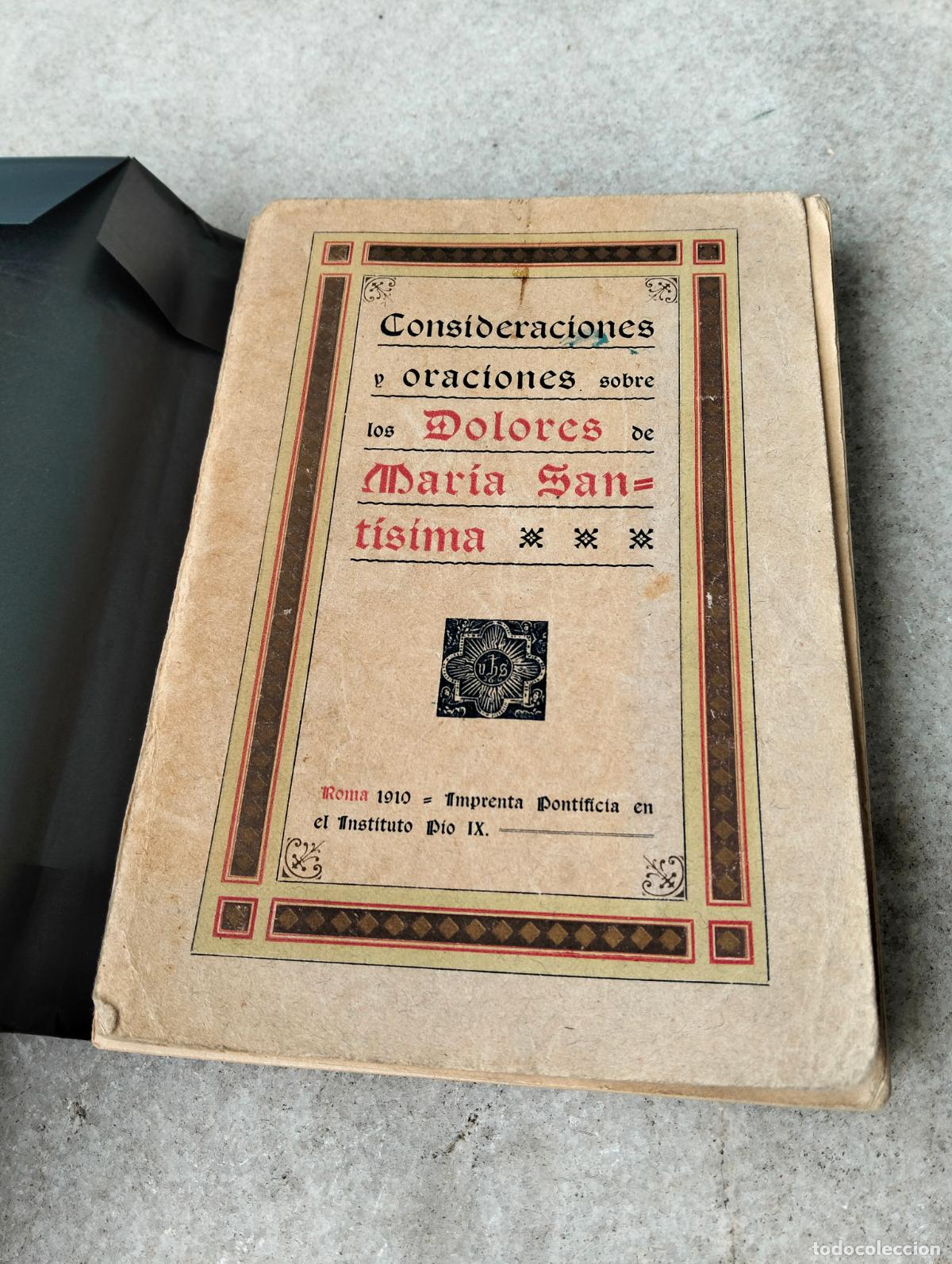 Libros antiguos: Consideraciones y oraciones sobre los dolores de maria santisima roma 1910