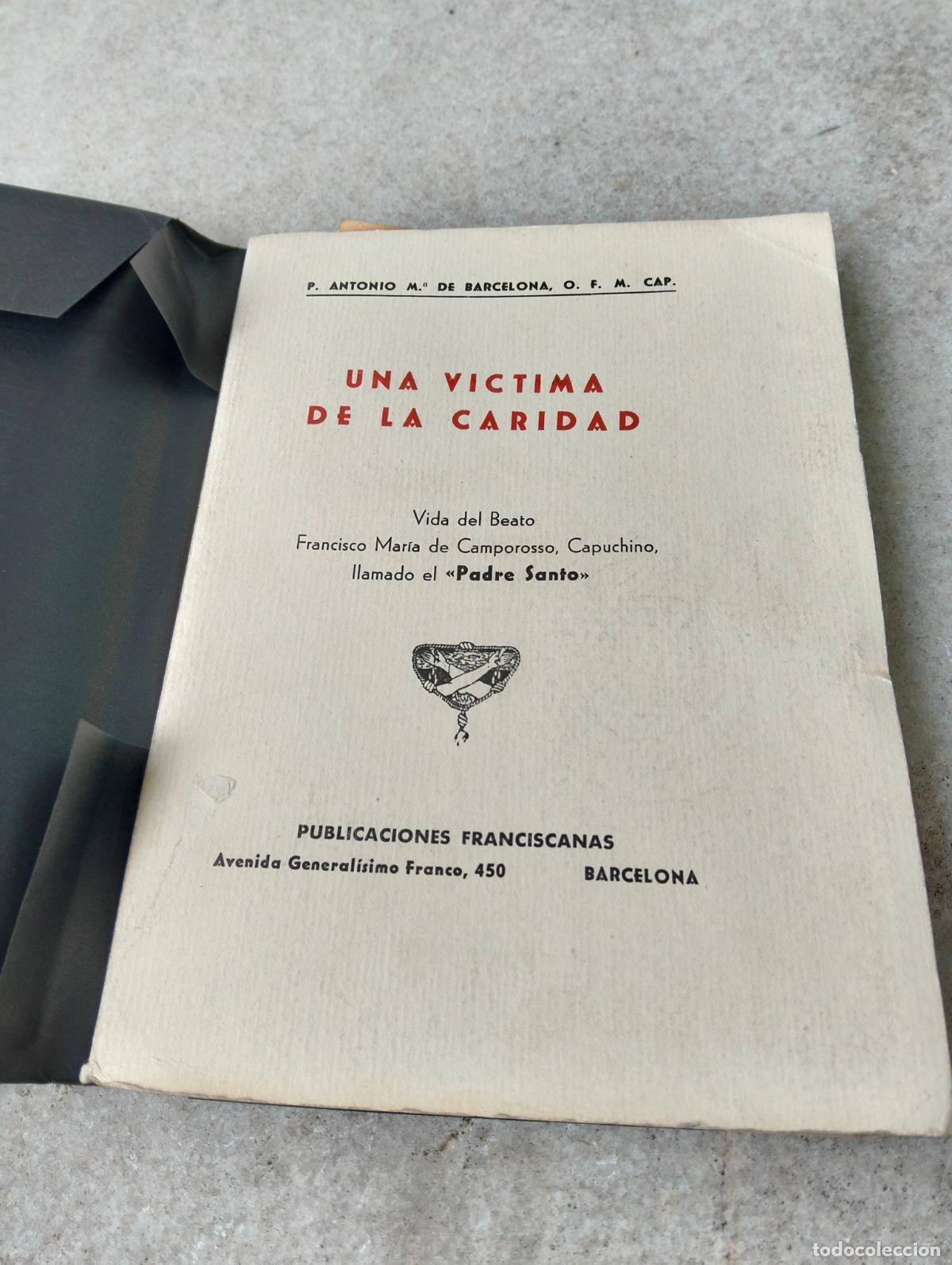 Libros antiguos: Una victima de la caridad vida del beato francisco maria de camporosso capuchino padre santo