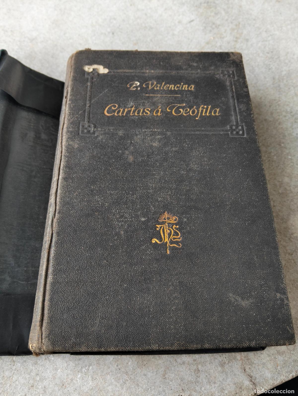 Libros antiguos: La vida espiritual o cartas &aacute; Te&oacute;fila Valencina sobre la vida Fray Ambrosio de Valencina divina 1913