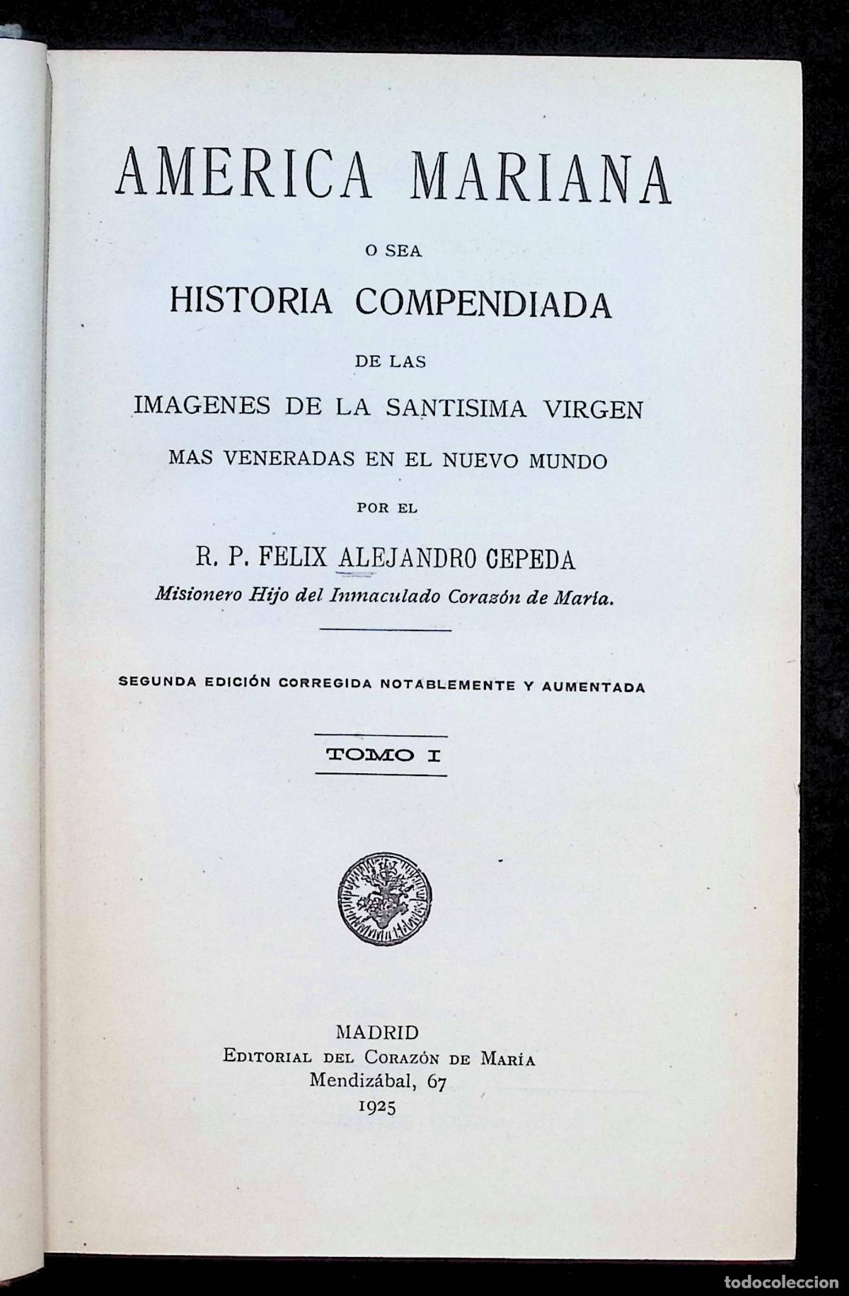 Libros antiguos: AMERICA MARIANA O SEA HISTORIA COMPENDIADA DE LAS IMAGENES DE LA SANTISIMA VIRGEN... - CEPEDA, F. A.