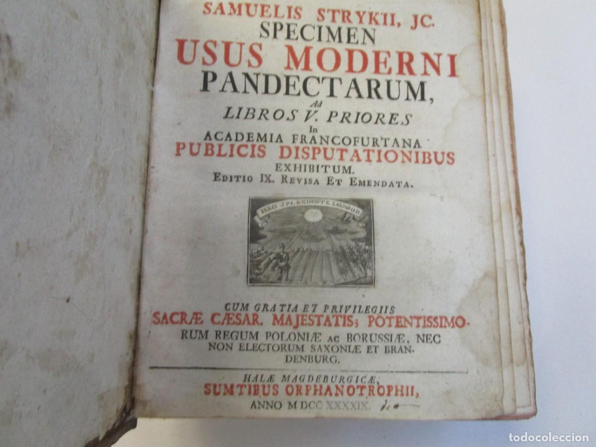 Libros antiguos: Moderni Pandectarum, ad libro V. Priores / Samuelis Strykii - Magdeburgicae 1749. Francofurtana. +