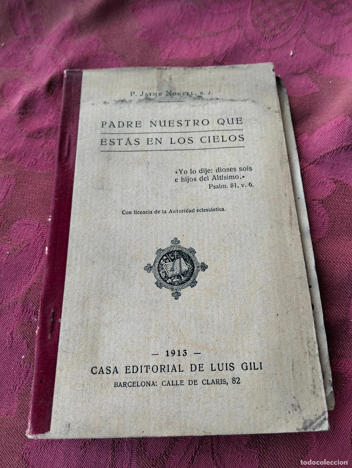 Libros antiguos: Padre nuestro que est&aacute;s en los cielos p jaime nonell luis gili 1913