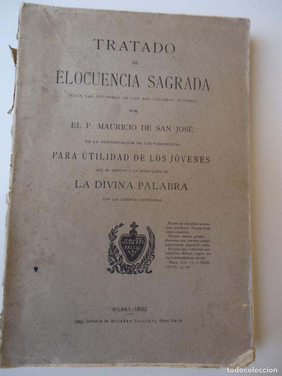 Libros antiguos: Tratado de elocuencia sagrada. Mauricio de San Jos&eacute;. 1902