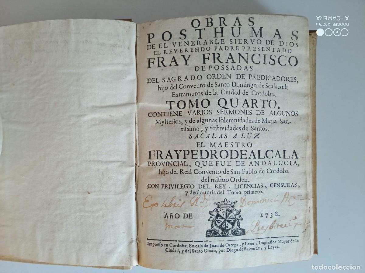 Libros antiguos: OBRAS POSTHUMAS DE FRAY FRANCISCO DE POSSADAS. IMPRESO EN CORDOBA A&Ntilde;O 1738. TOMO QUARTO. PERGAMINO