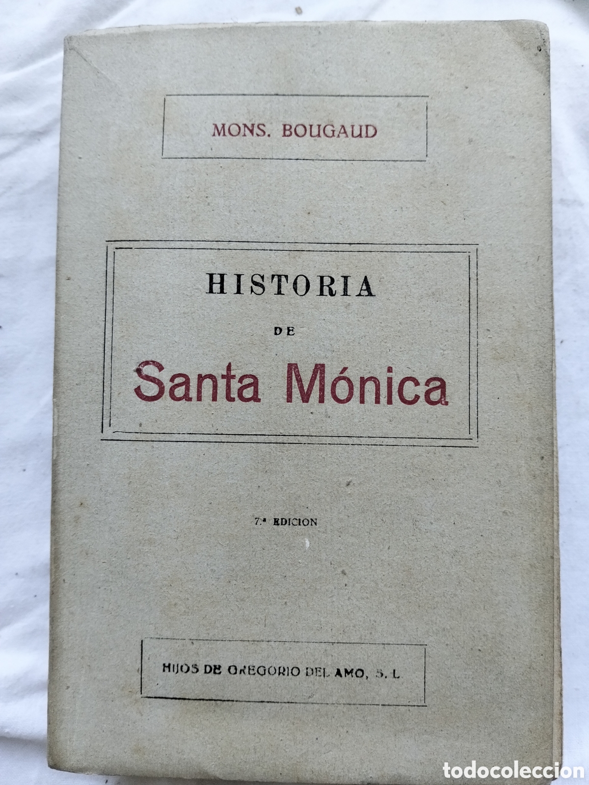 Libros antiguos: HISTORIA DE SANTA MONICA MONSE&Ntilde;OR BOUGAUD 1935