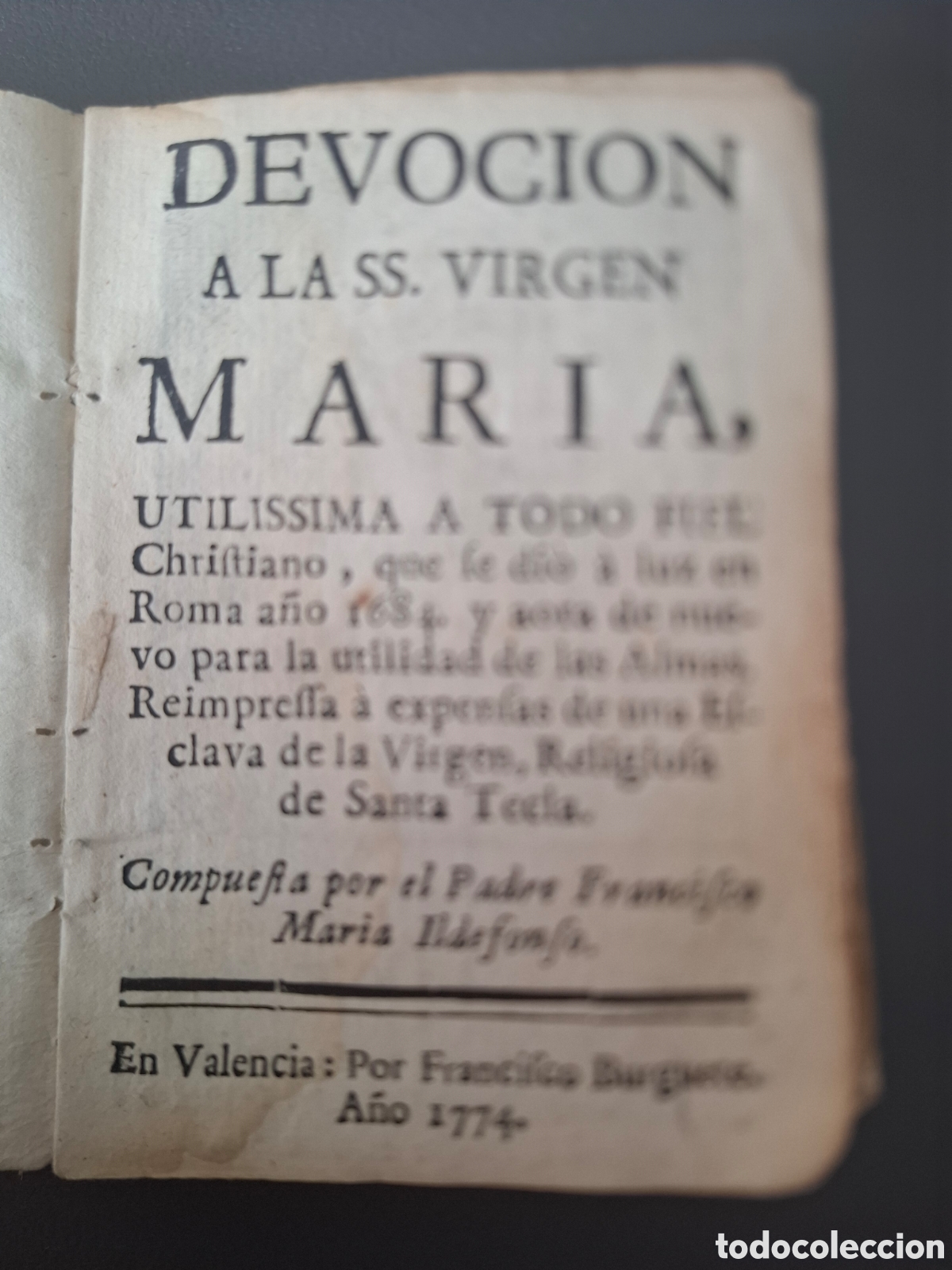 Libros antiguos: Devoci&oacute;n a la ss.Virgen maria ,Fco M&ordf; Ildefonso,1774- Novena animas del purgatorio y otros- Valencia