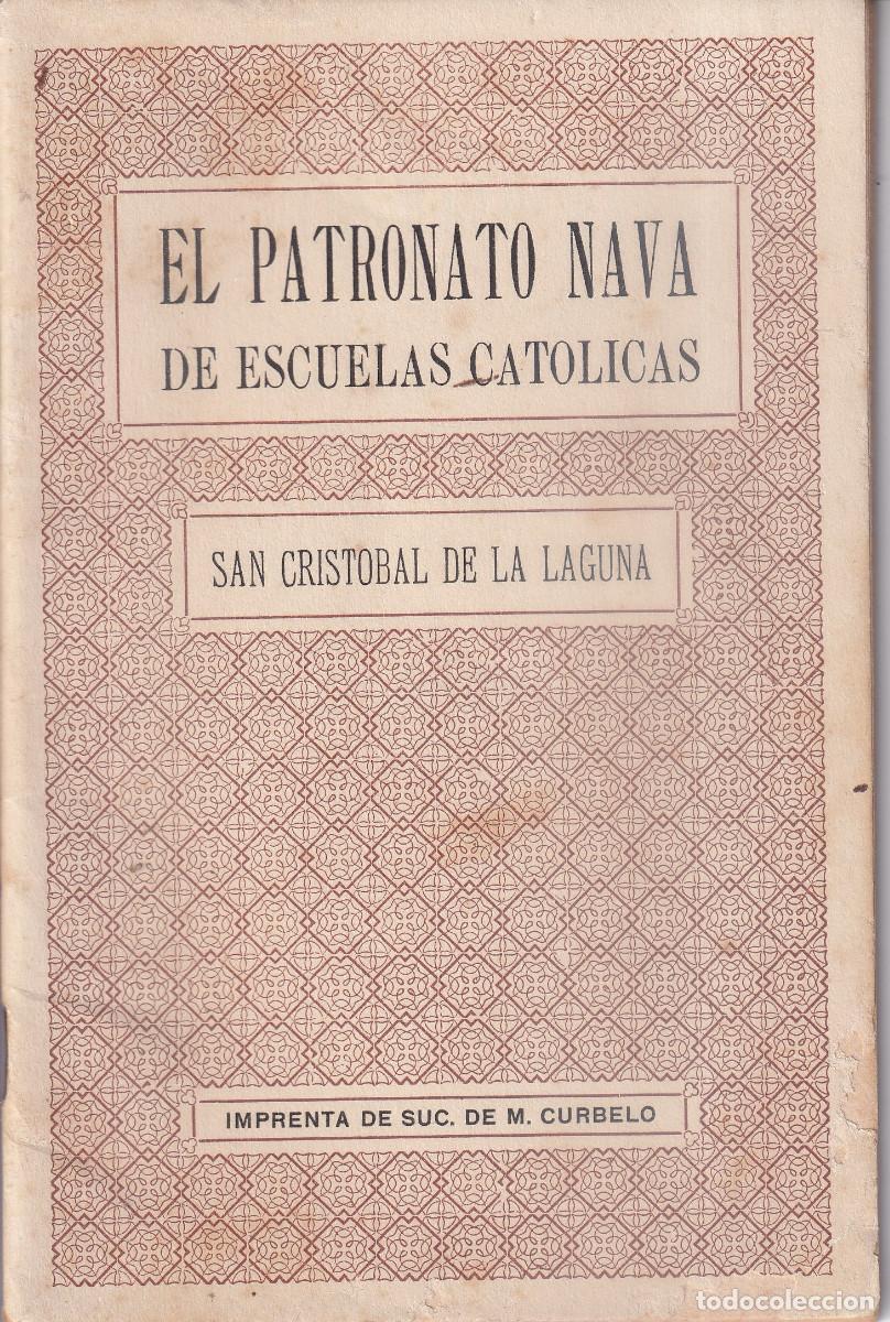 Libros antiguos: EL PATRONATO NAVA SAN CRISTOBAL DE LA LAGUNA TENERIFER 1926 RESTOS FUNDADORA