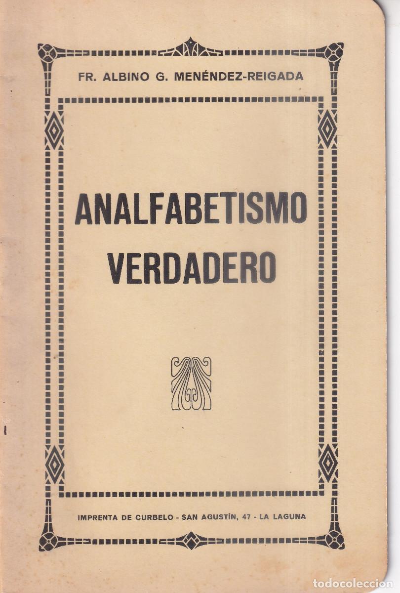 Libros antiguos: ANALFABETISMO VERDADERO - FR. ALBINO MENENDEZ REIGADA - OBISPO DE TENERIFE