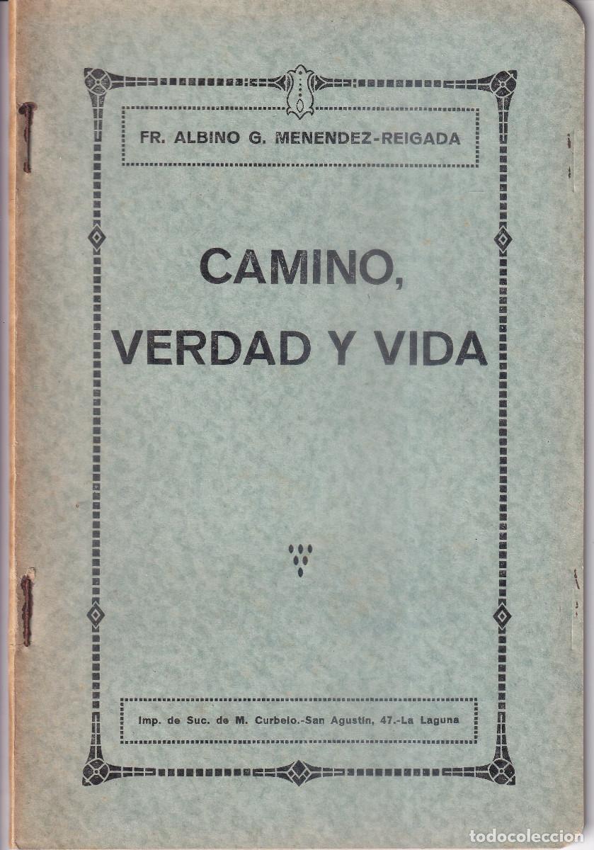 Libros antiguos: CAMINO VERDAD Y VIDA - FR. ALBINO MENENDEZ REIGADA - OBISPO DE TENERIFE 1928