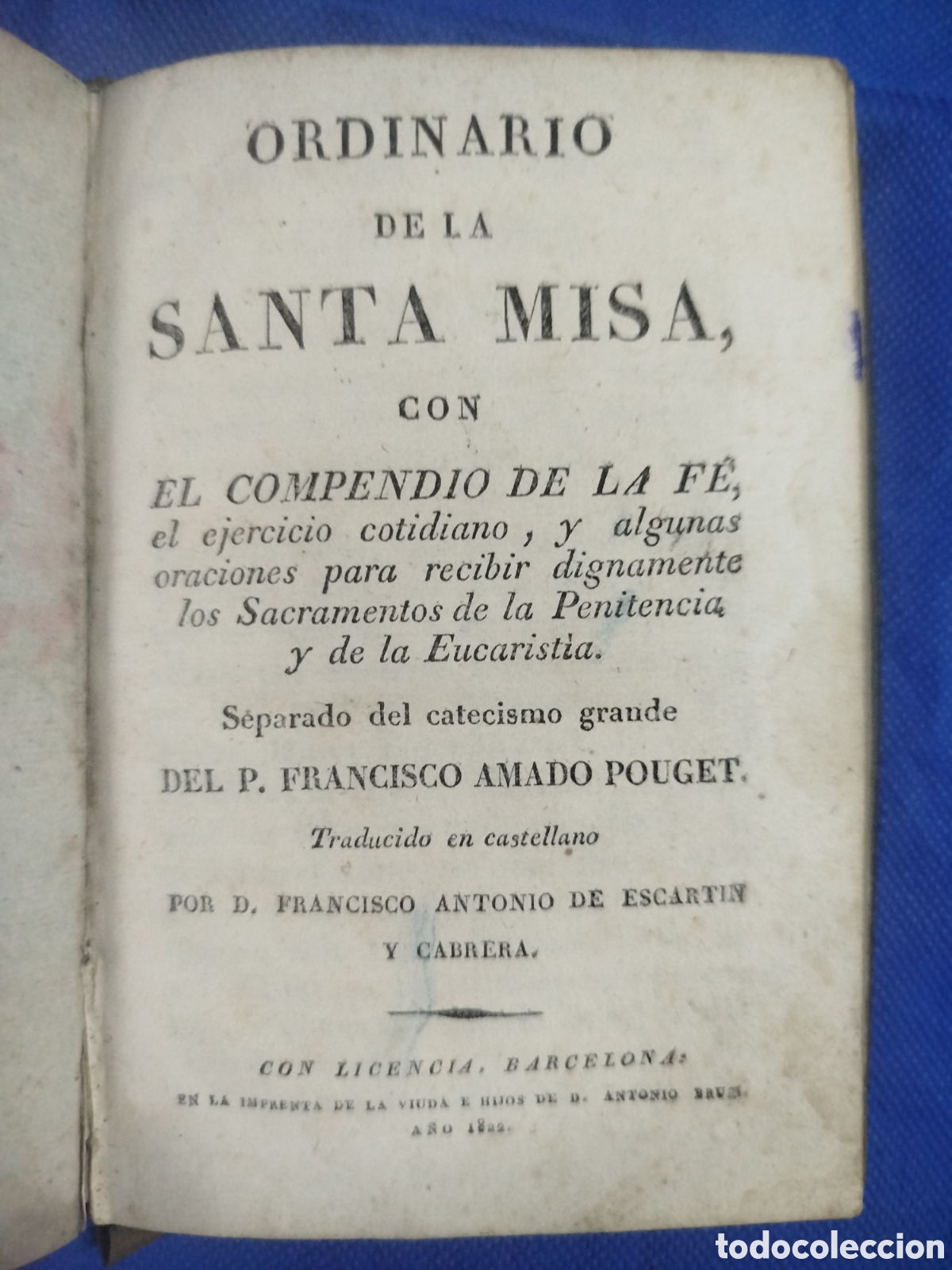 Libros antiguos: Ordinario de la Santa Misa con el compendio de la Fe