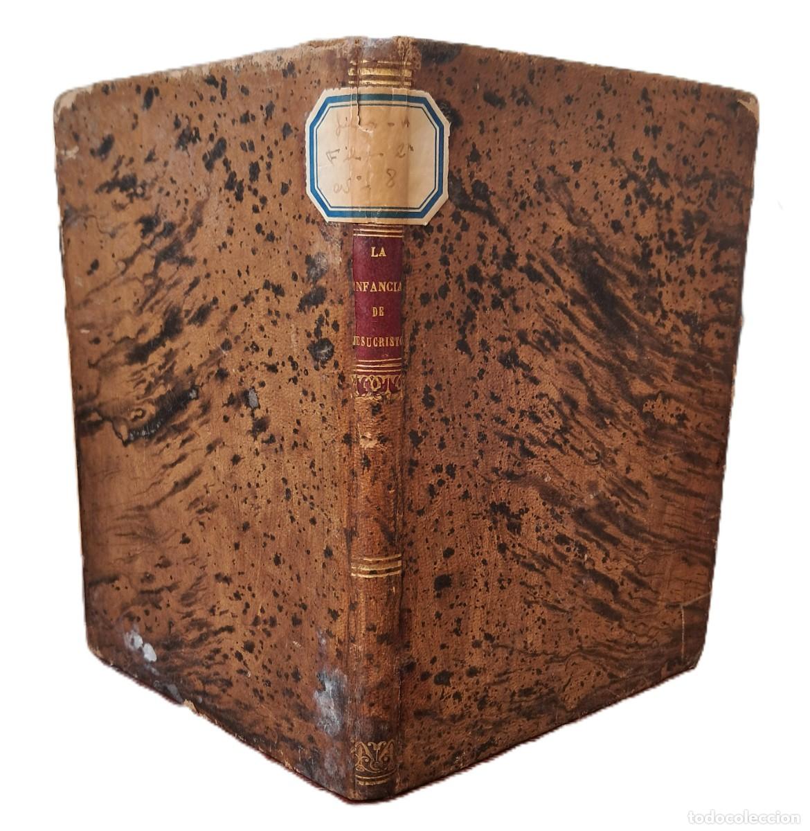 Libros antiguos: FERNANDEZ y AVILA, Gaspar. La infancia de Jesucristo. Jativa. B. Bellver. 1870.