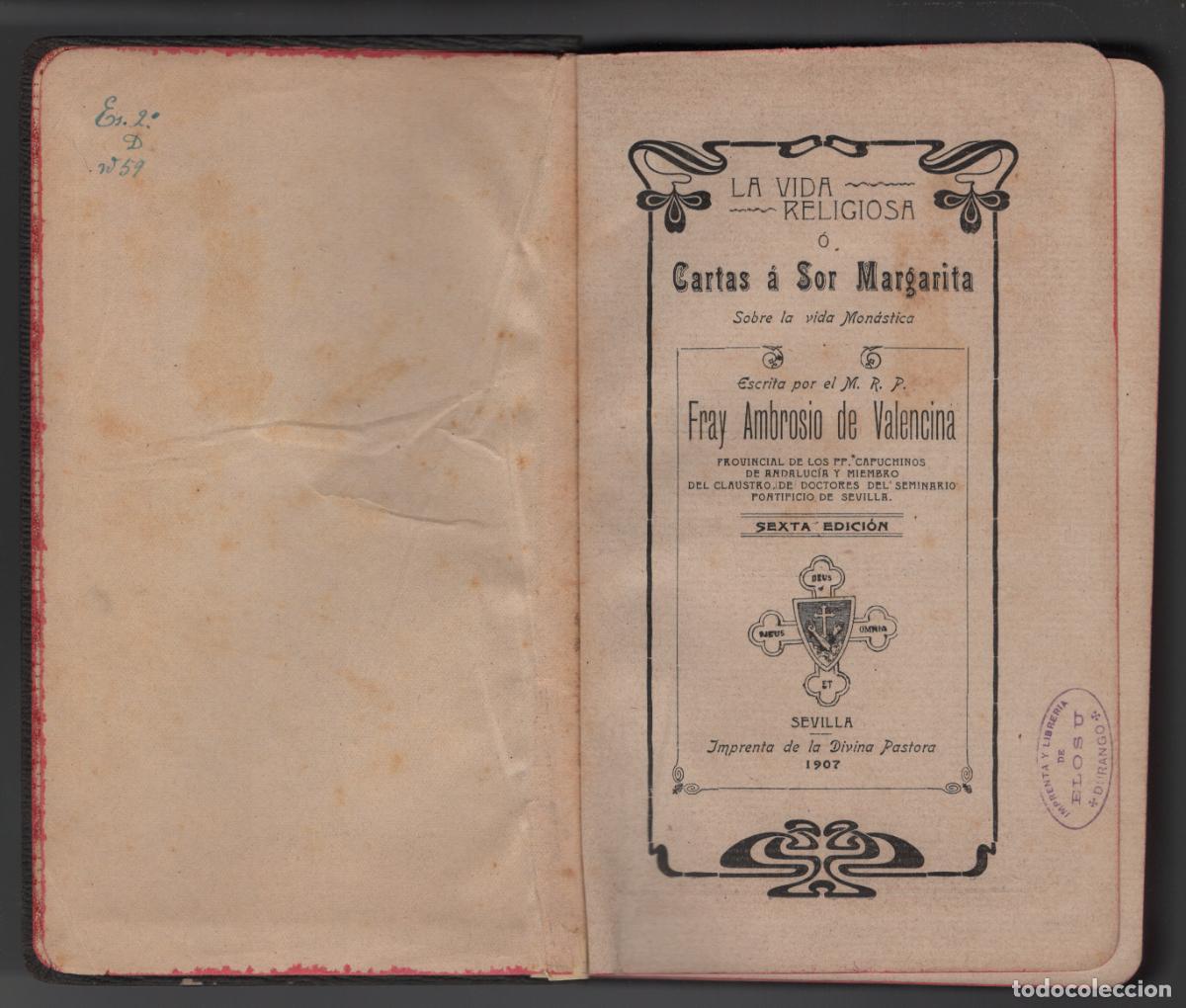 Libros antiguos: VIDA RELIGIOSA O CARTAS A SOR MARGARITA. POR AMBROSIO DE VALENCINA. ED DIVINA PASTORA 1907. SEVILLA