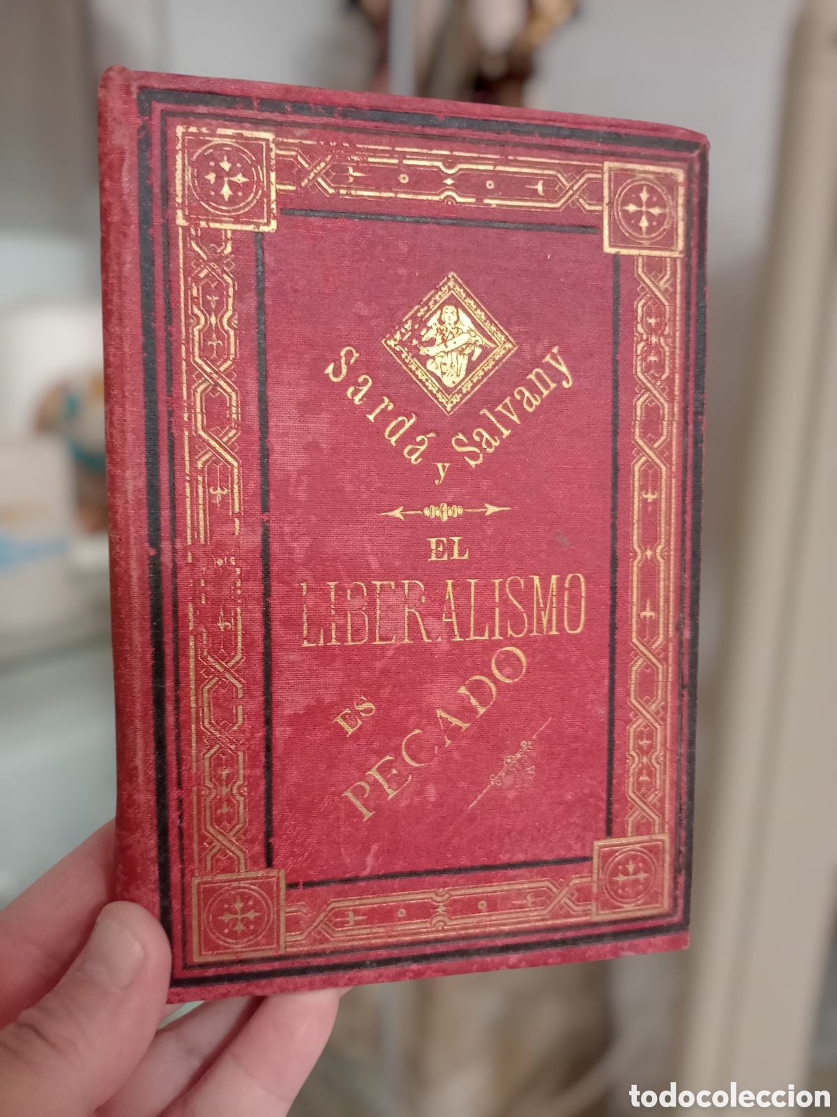 Libros antiguos: libro El liberalismo es pecado. Edici&oacute;n 1884.