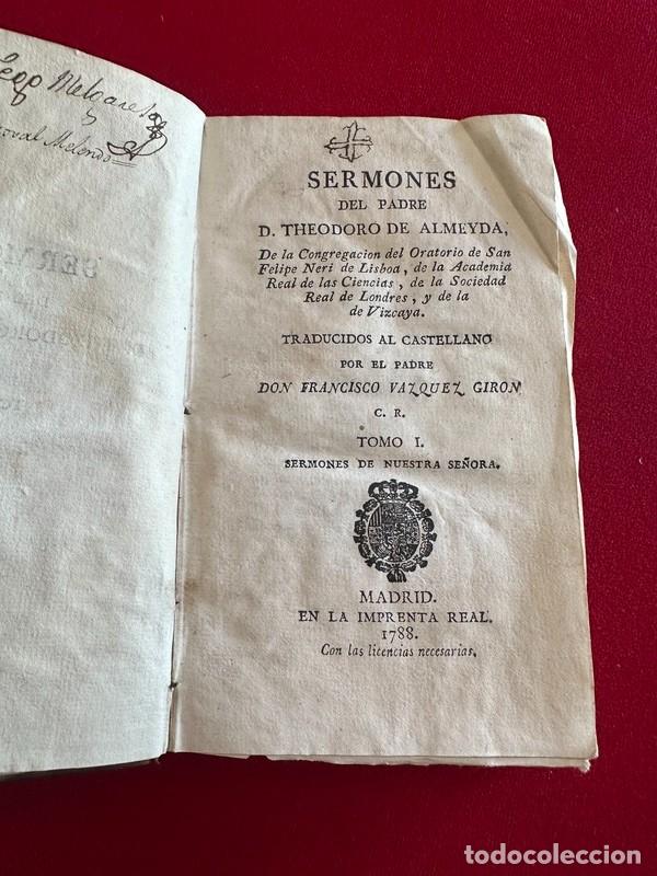 Libros antiguos: SERMONES DEL PADRE THEODORO DE ALMEYDA - TOMO I SERMONES DE NUESTRA SE&Ntilde;ORA, MADRID 1788