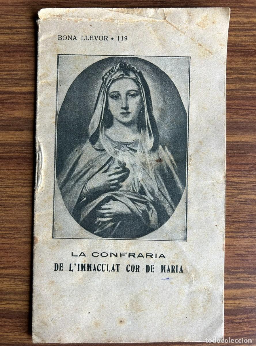 Libros antiguos: LA CONFRARIA DE L' IMMACULAT COR DE MARIA - BONA LLEVOR # 119 - FOMENT DE PIETAT CATALANA c. 1923