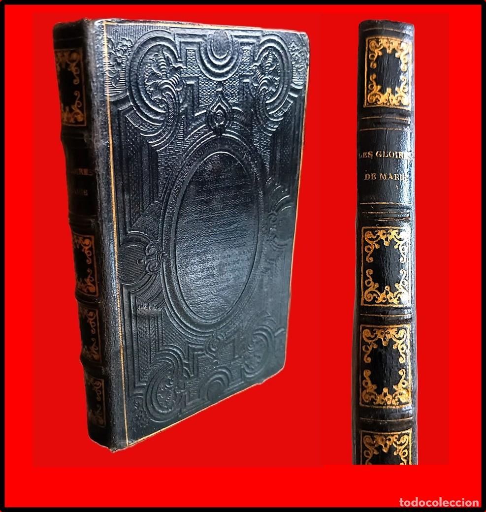 Libros antiguos: A&ntilde;o 1867: Precioso libro del siglo XIX: Las Glorias de Mar&iacute;a, por San Alfonso Mar&iacute;a de Ligorio