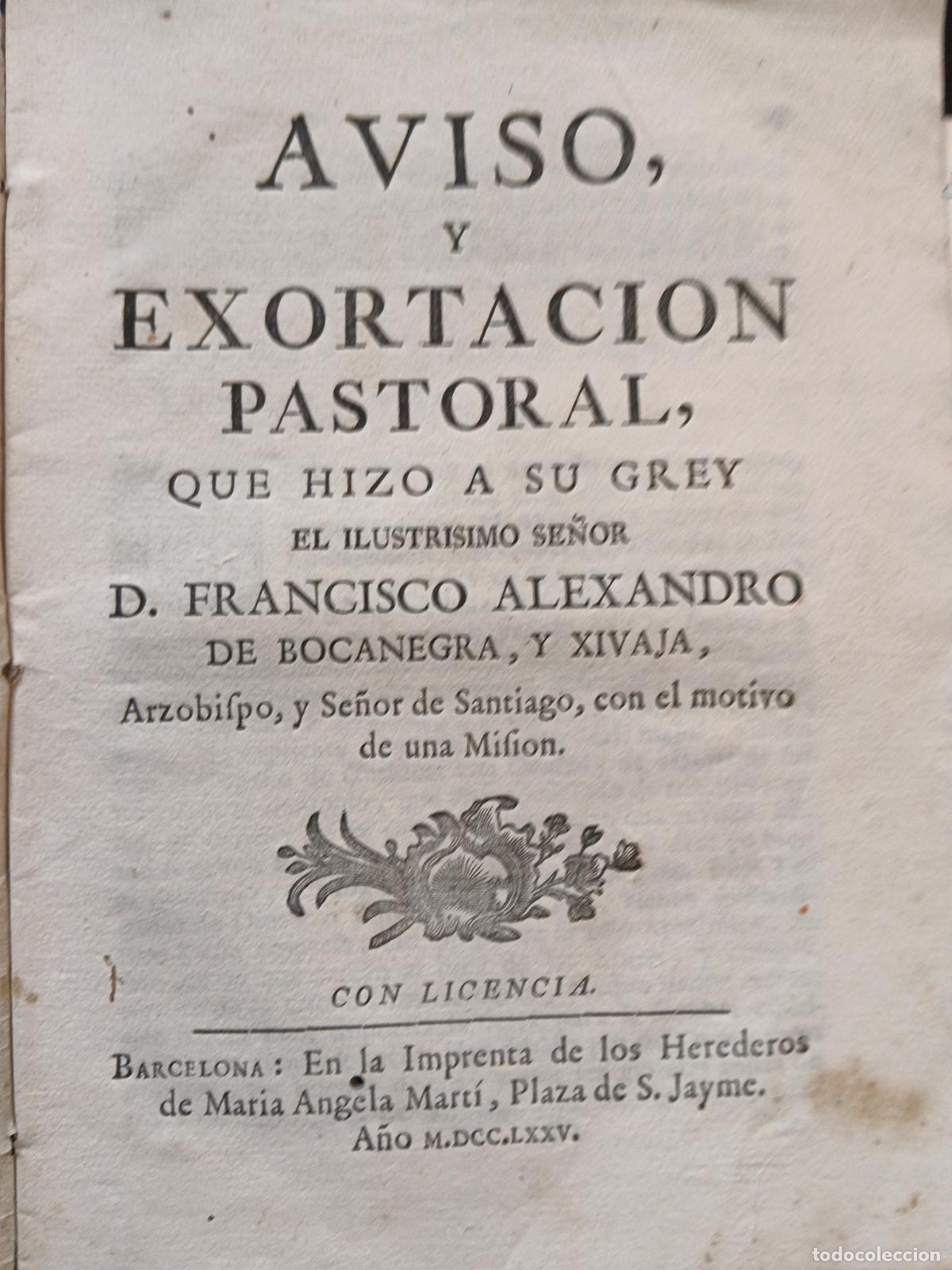 Libros antiguos: Aviso y Exortacion pastoral que hizo a su grey el Ilustrisimo se&ntilde;or D. Francisco Alejandro de Bocane