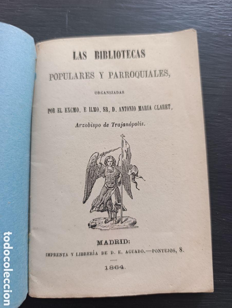 Libros antiguos: LAS BIBLIOTECAS POPULARES Y PARROQUIALES, ORGANIZADAS. D. ANTONIO MARIA CLARET. 1864