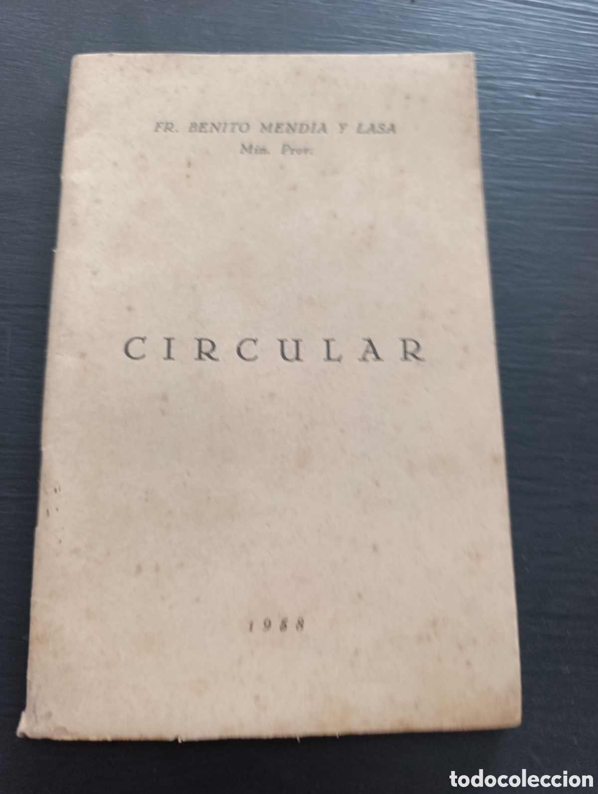 Libros antiguos: FR. BENITO MENDIA Y LASA Min. Prov. CIRCULAR 1958