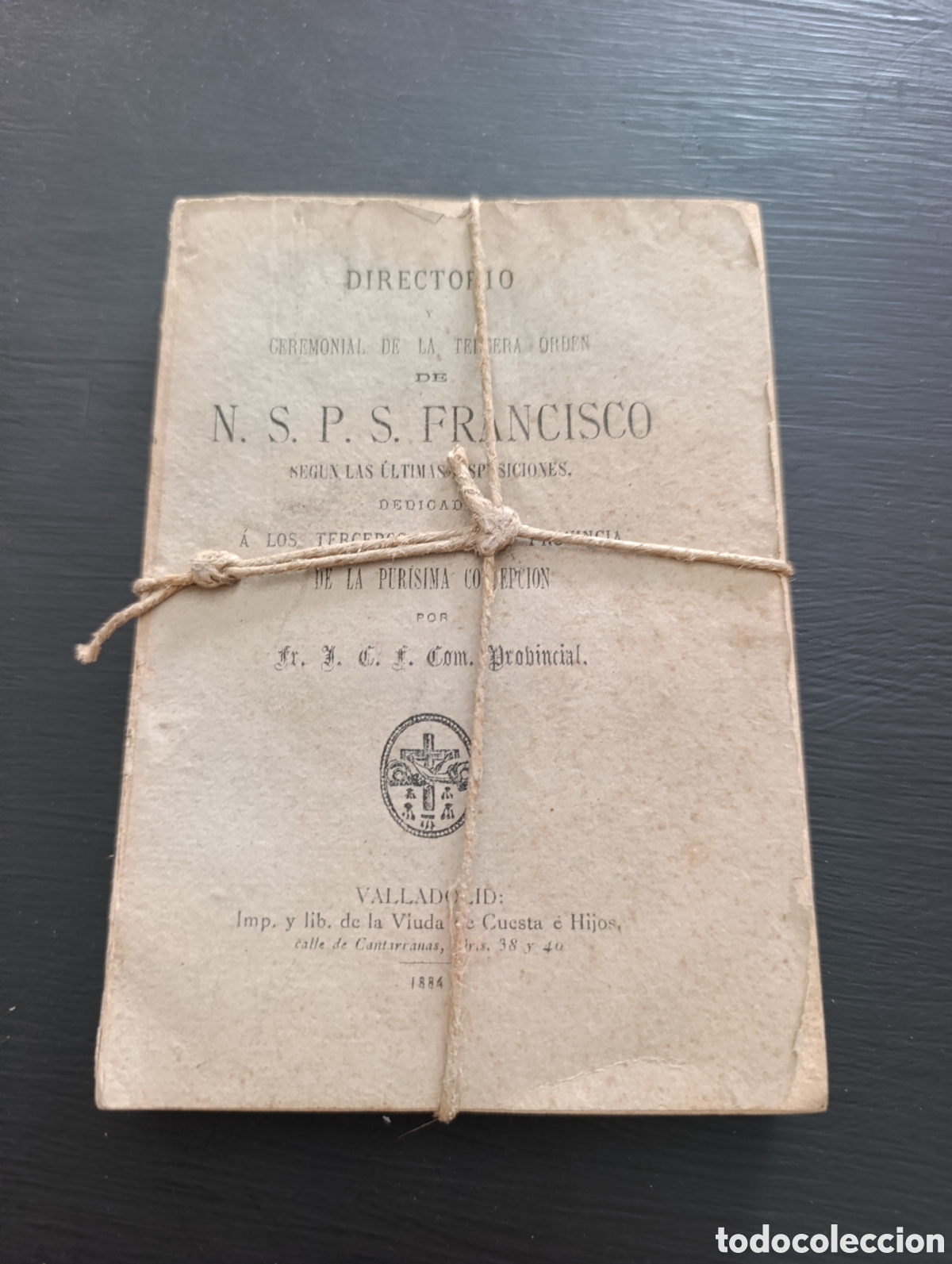 Libros antiguos: Directorio y Ceremonial de la Tercera Orden de N.S.P.S. Francisco VALLADOLID 1884