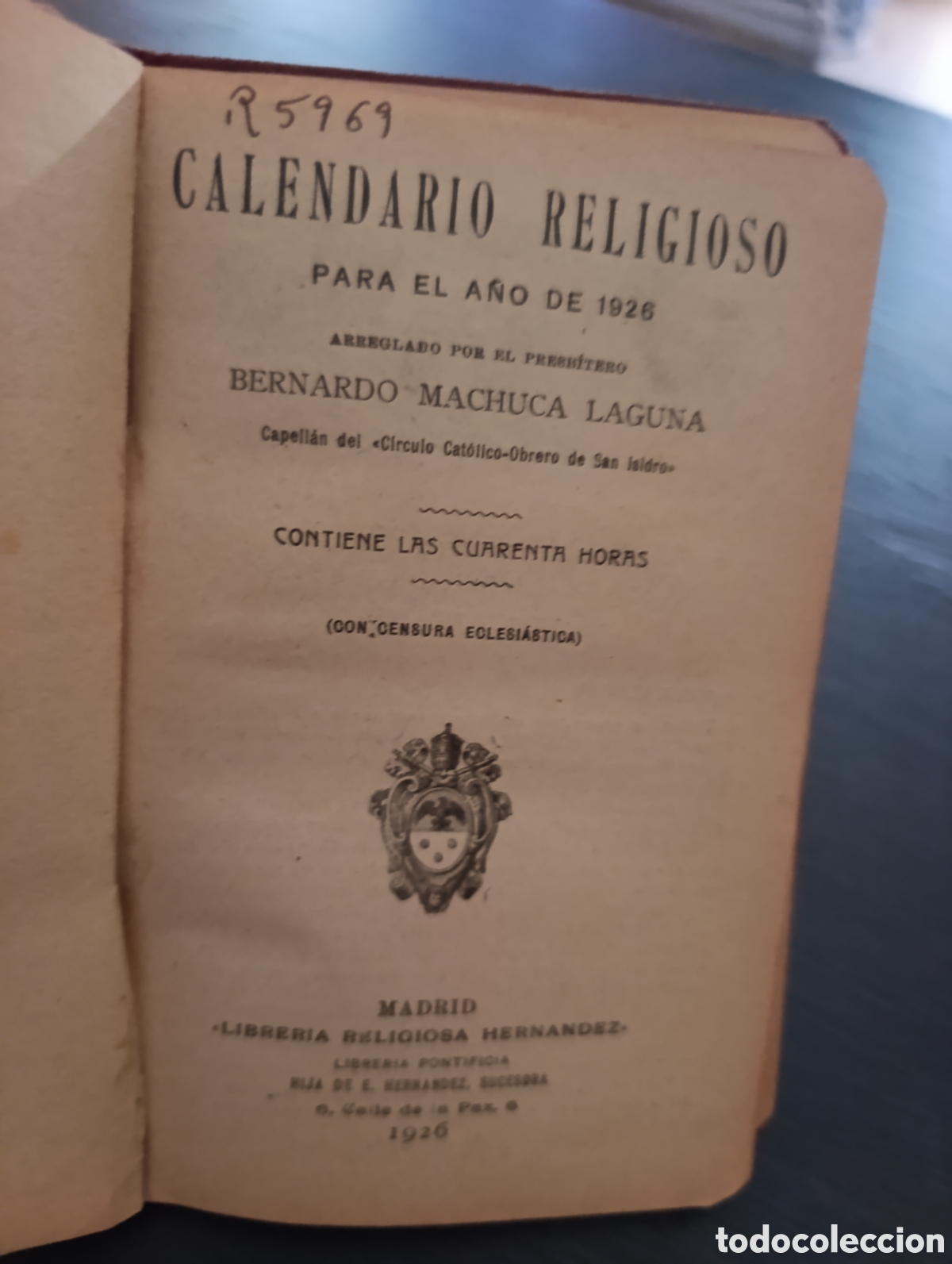 Libros antiguos: CALENDARIO RELIGIOSO PARA EL A&Ntilde;O DE 1926 ARREGLADO POR EL PRESB&Iacute;TERO BERNARDO MACHUCA LAGUNA