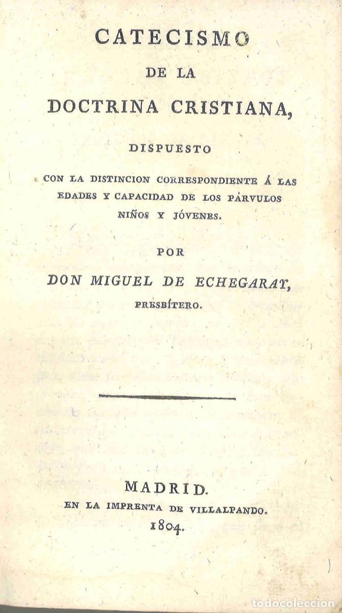 Libros antiguos: Catecismo de la doctrina cristiana. Miguel de Echegaray. 1804