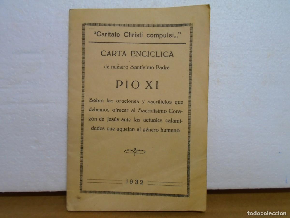 Libros antiguos: CARTA ENCICLICA/PIO XI/&rdquo;CARITATE CHRISTI COMPULSI...&rdquo;/1932.