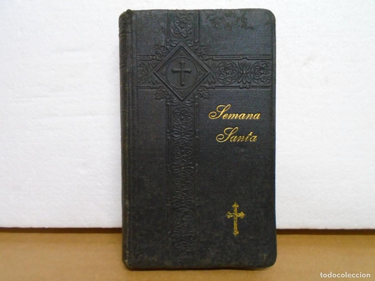 Libros antiguos: OFICIO DE LA SEMANA SANTA Y DE LA PASCUA DE RESURRECCION/P.PEDRO GOMEZ/CALLEJA 1903.