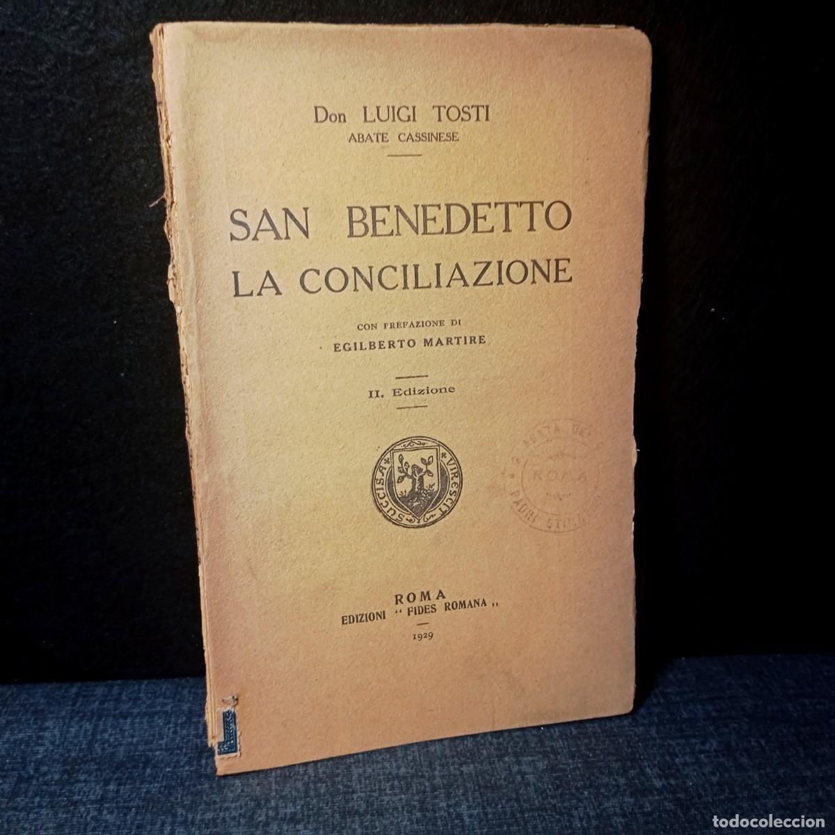 Libros antiguos: ⚜️ L03. Libro Antiguo San Benedetto La Conciliazione Luigi Tosti Roma Fides 1929