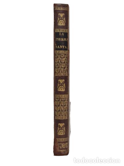 Libros antiguos: La Tierra Santa - Obra Pintoresca 1840 - Chateaubriand, Michaud y Lamartine - 1&ordf; ED. 48 Grabados