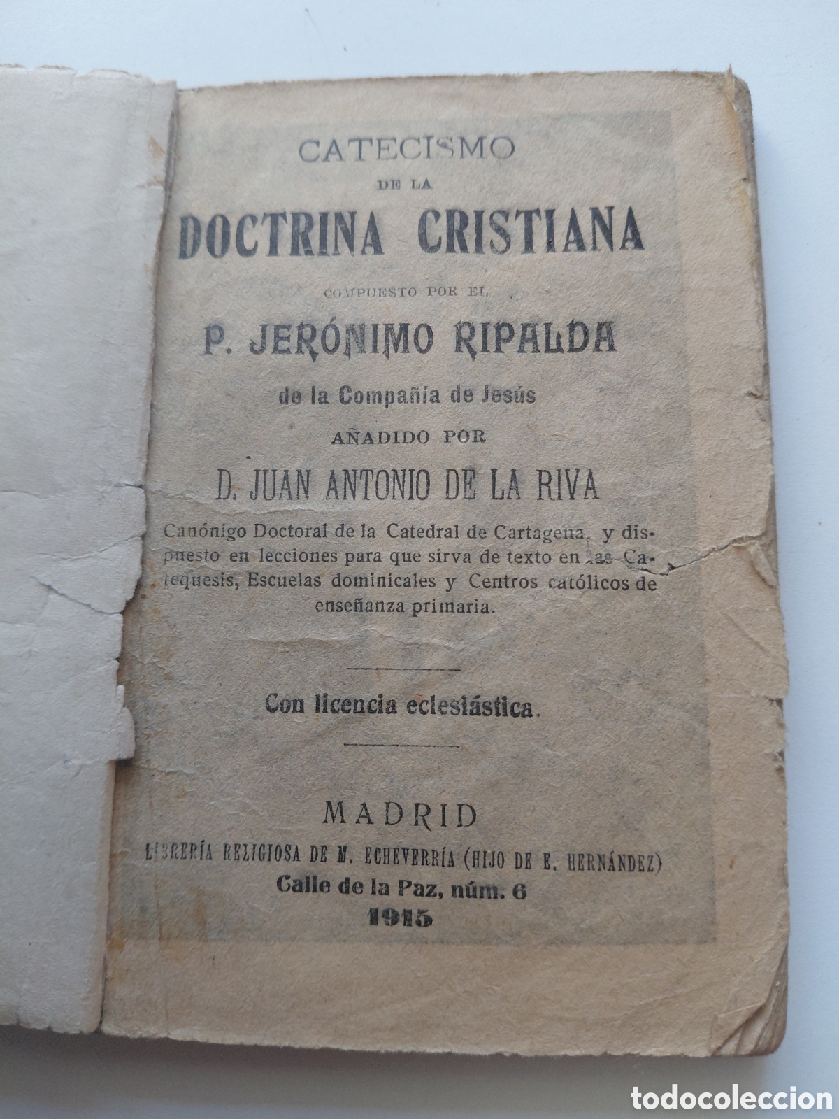 Libros antiguos: 1915 Catecismo de la doctrina cristiana. Padre Jer&oacute;nimo Ripalda a&ntilde;adido por Juan Antonio de la Riva.